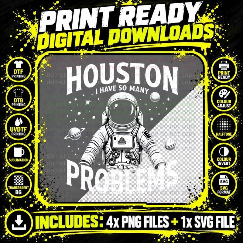 Houston I Have So Many Problems Sarcastic Funny Sci-Fi Png SVG Digital Bundle