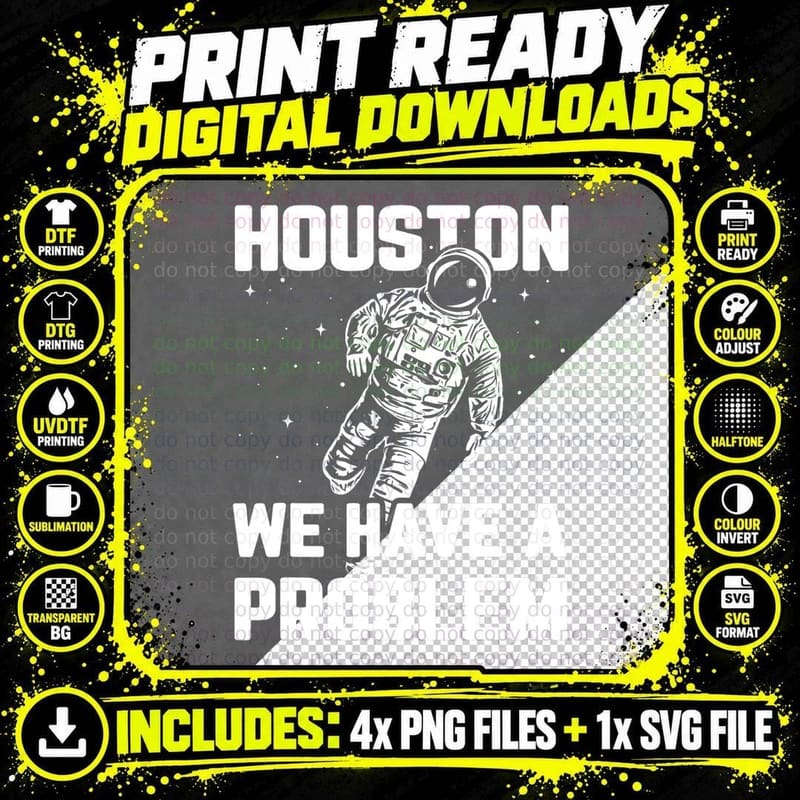 Houston We Have a Problem Sarcasm Funny Astronaut in Png SVG Digital Bundle