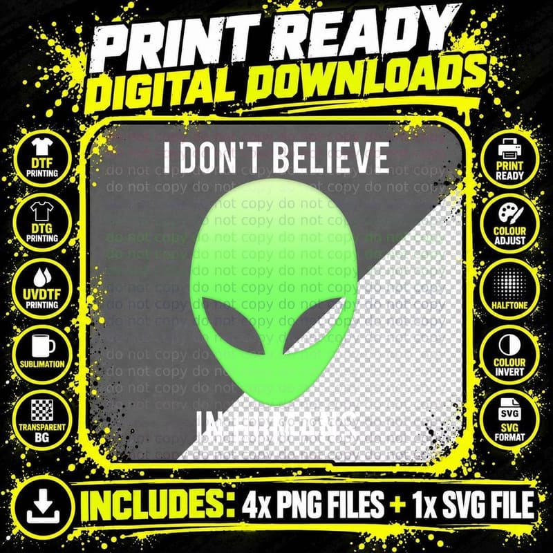 I Don't Believe in Humans T Funny Alien Space Gift Png SVG Digital Bundle