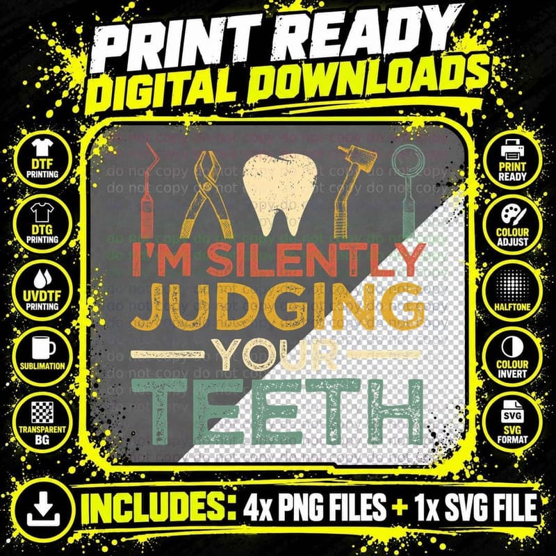 I'm Silently Judging Yourth Funny Dentist T-Shirt Png SVG Digital Bundle