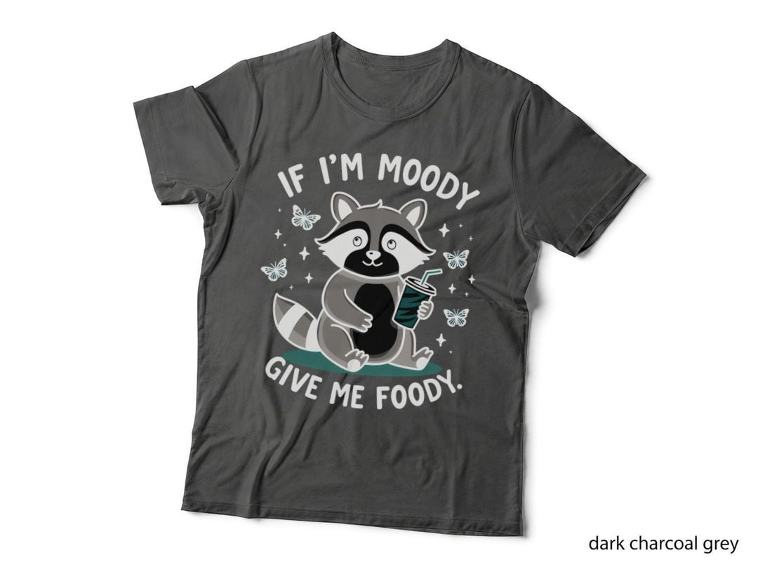 If I'm Moody Give Me Foody Funny Raccoon Holding Cup Black White Cartoon T-Shirt