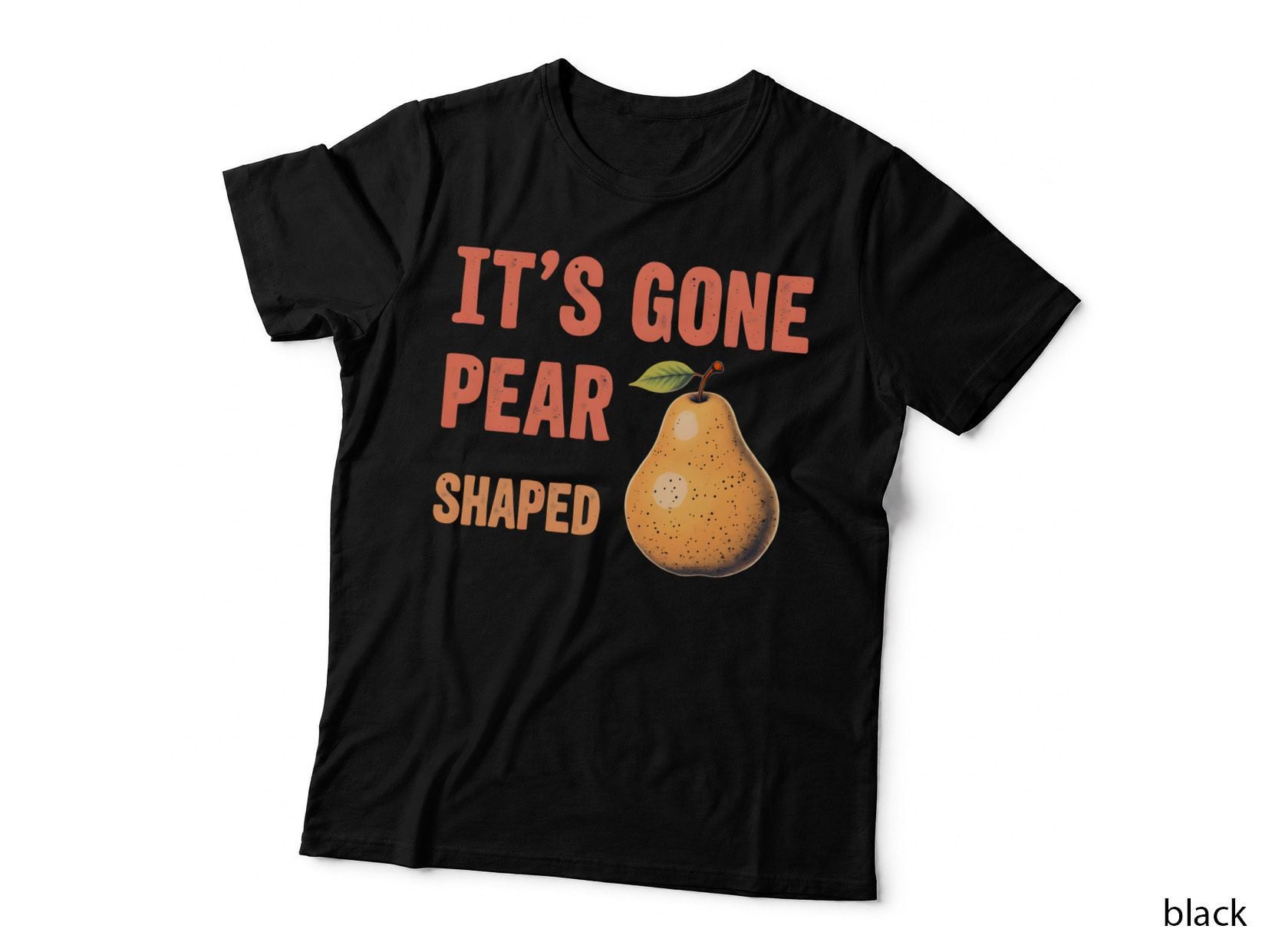 It's Gone Pear-Shaped Shirt, Funny Sarcastic UK Slang Quote British Humour Tee