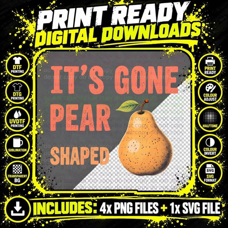 It's Gone Pear-Shaped Shirt, Funny Sarcastic UK Slang Png SVG Digital Bundle