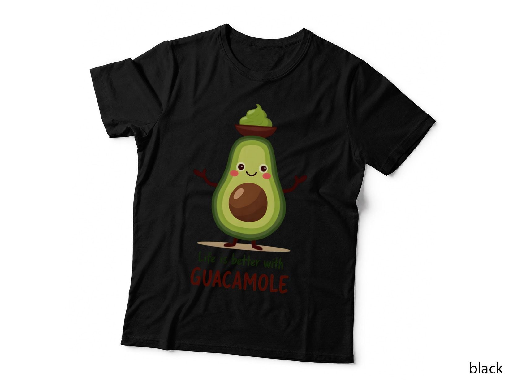 Life Is So Much Better With Guacamole Funny Avocado Foodie Gift T-Shirt