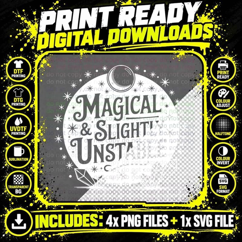 Magical and Slightly Unstable Sarcastic Quote Funny Gift Png SVG Digital Bundle