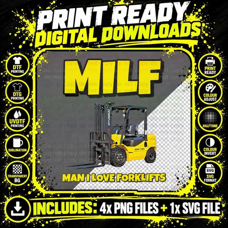 Man Forklift Driver Milf Man I Love Forklift Funny Png SVG Digital Bundle