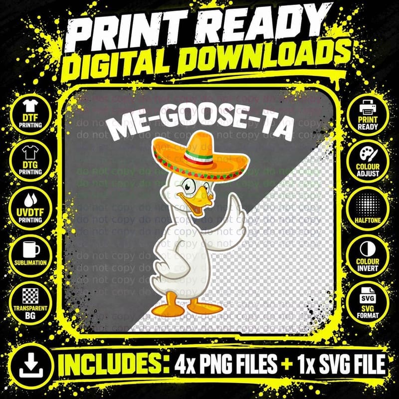 Me-Goose-Ta - Funny Saying Goose Mexican Latino Cool Png SVG Digital Bundle