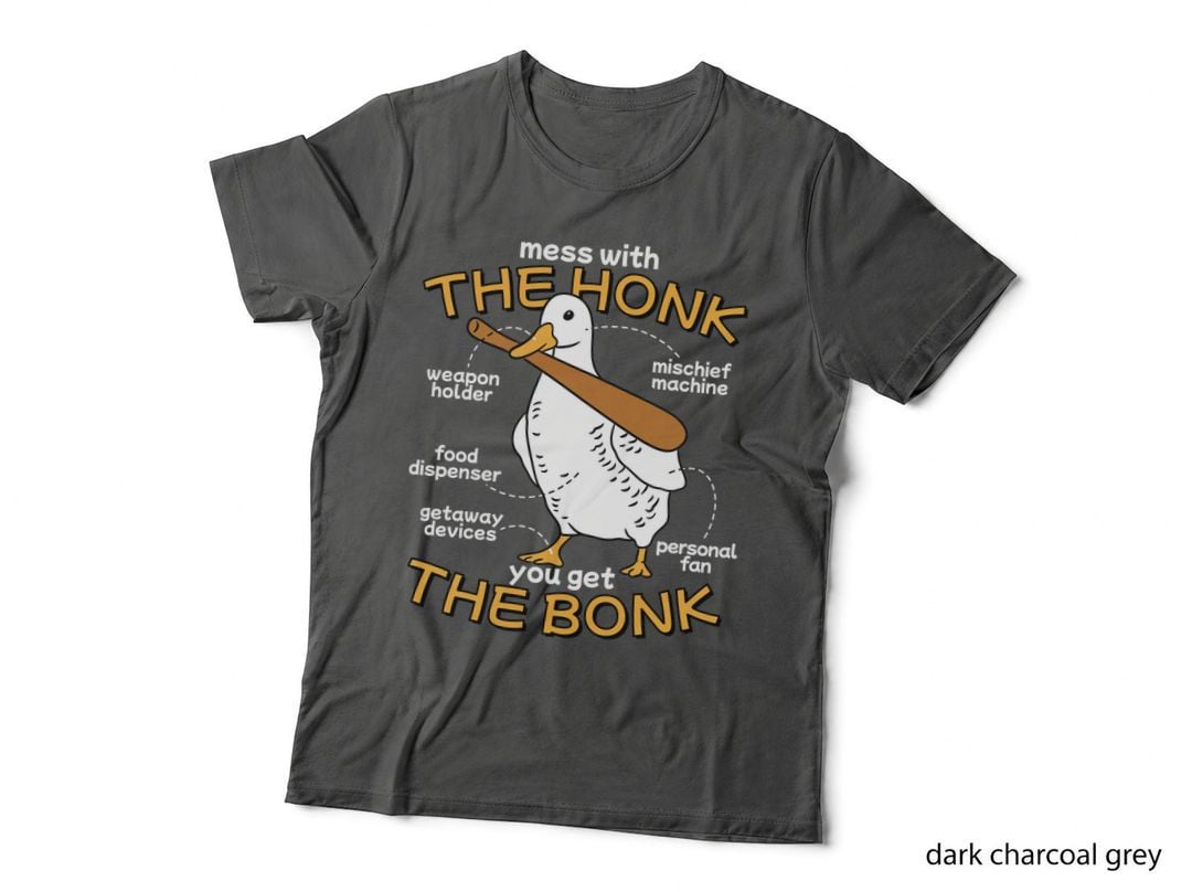 Mess with the Honk You Get the Bonk Funny Goose Anatomy T-Shirt