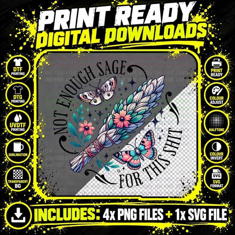 Not Enough Sage for This Shit Humorous Witchy Sarcastic Png SVG Digital Bundle