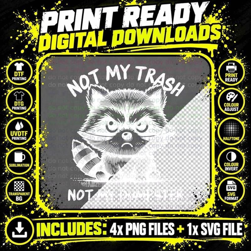Raccoon Not My Trash Not My Dumpster Funny Gift T-Shirt Png SVG Digital Bundle