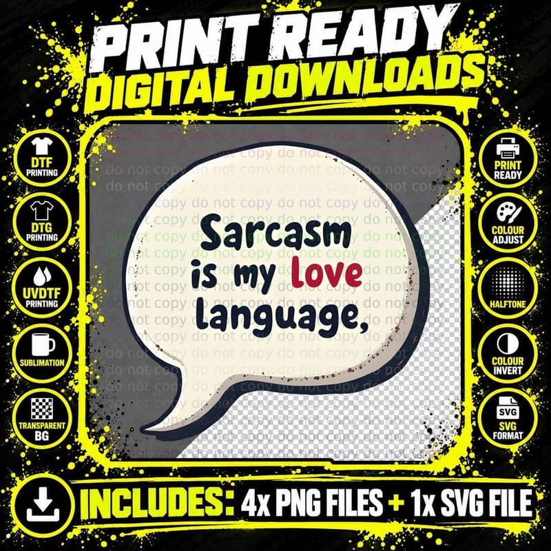 Sarcasm Is My Love Language Funny Quote Speech Bubble Png SVG Digital Bundle