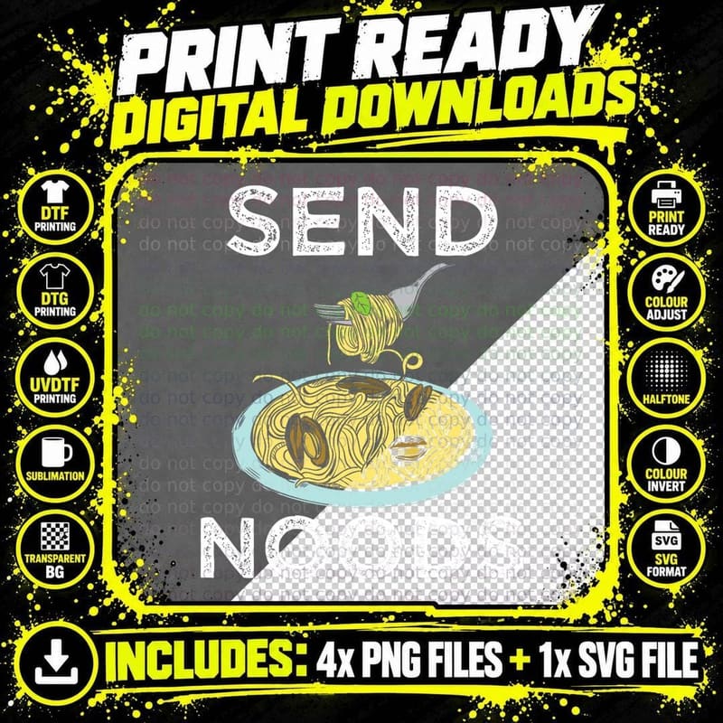 Send Noods - Funny Italian Food Pasta Lover Foodie Pun Png SVG Digital Bundle
