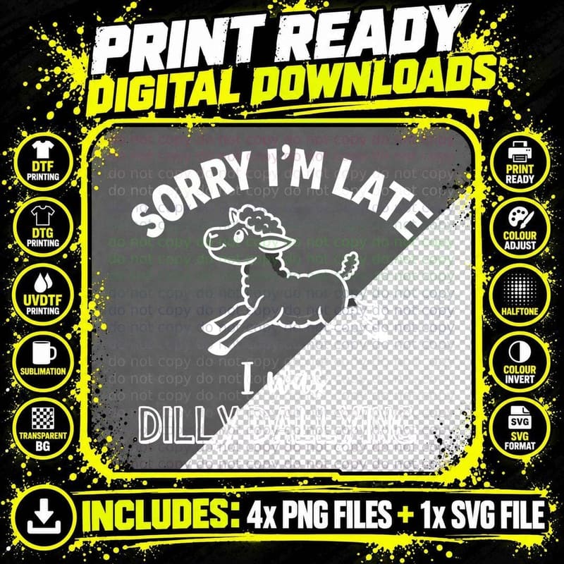 Sorry I'm Late I Was Dilly Dallying Sheep Running Funny Png SVG Digital Bundle
