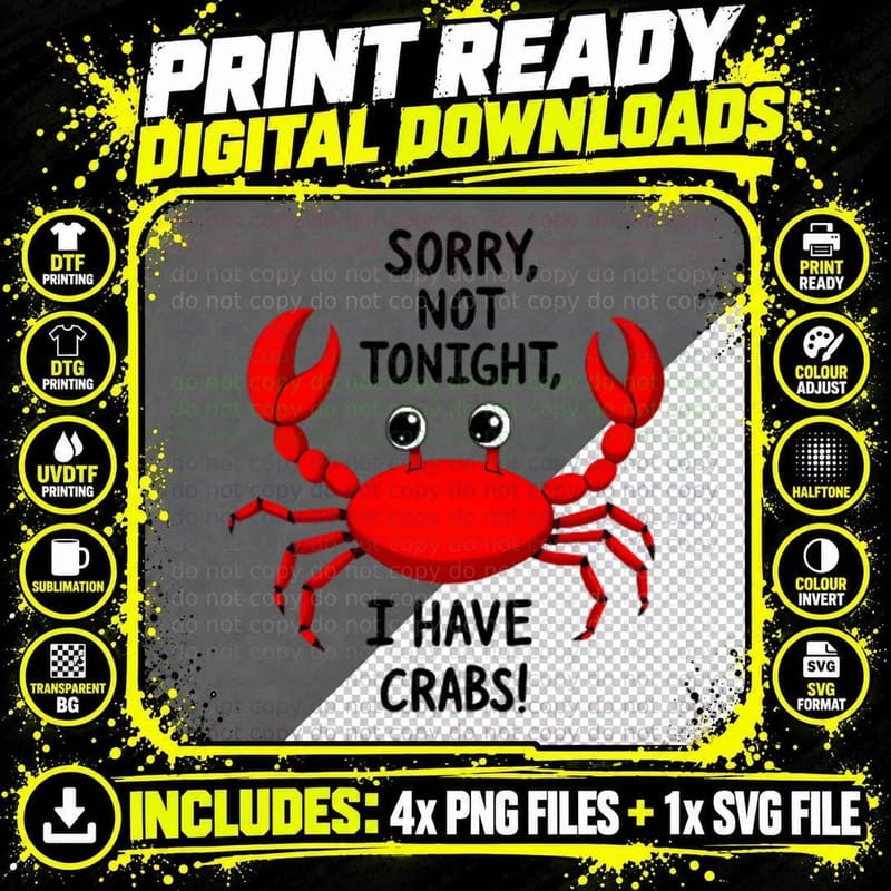 Sorry Not Tonight I Have Crabs Humorous Cartoon Crab Png SVG Digital Bundle