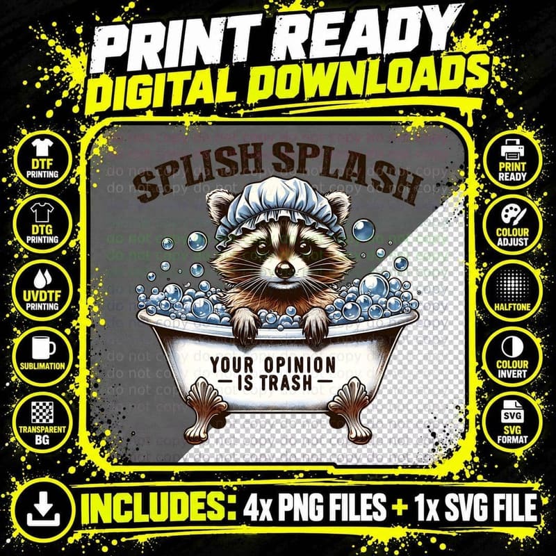 Splish Splash Your Opinion Is Trash Funny Raccoon Bath Png SVG Digital Bundle