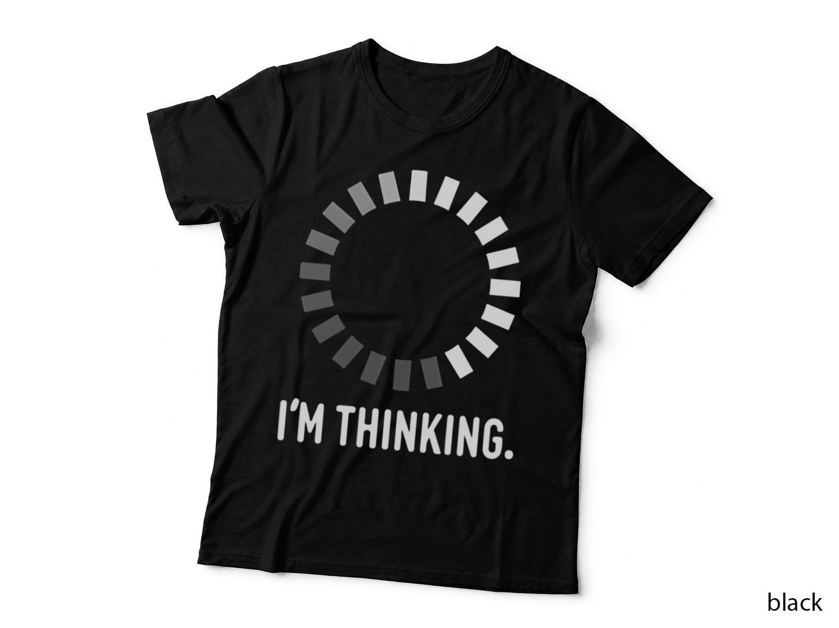 Thinking Minimalist Graphic Tech Humour Sarcastic I'm Thinking Loading T-Shirt