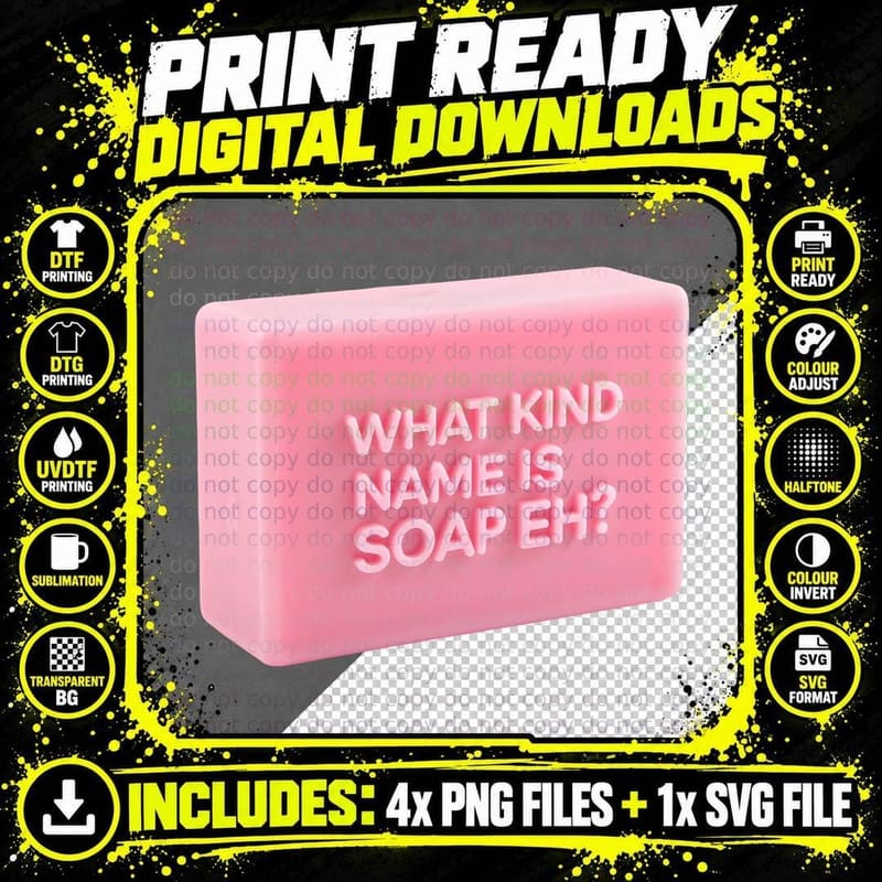 What Kind of Name Is Soap Eh Funny Bar Soap Pun Meme Png SVG Digital Bundle