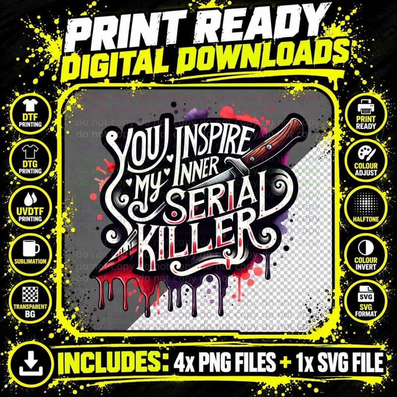 You Inspire My Inner Serial Killer Funny Knife Gift Png SVG Digital Bundle