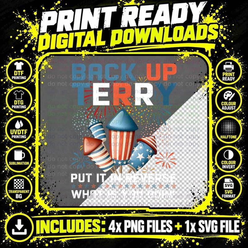 Back up Terry Put It in Reverse Funny July 4th Firework Png SVG Digital Bundle