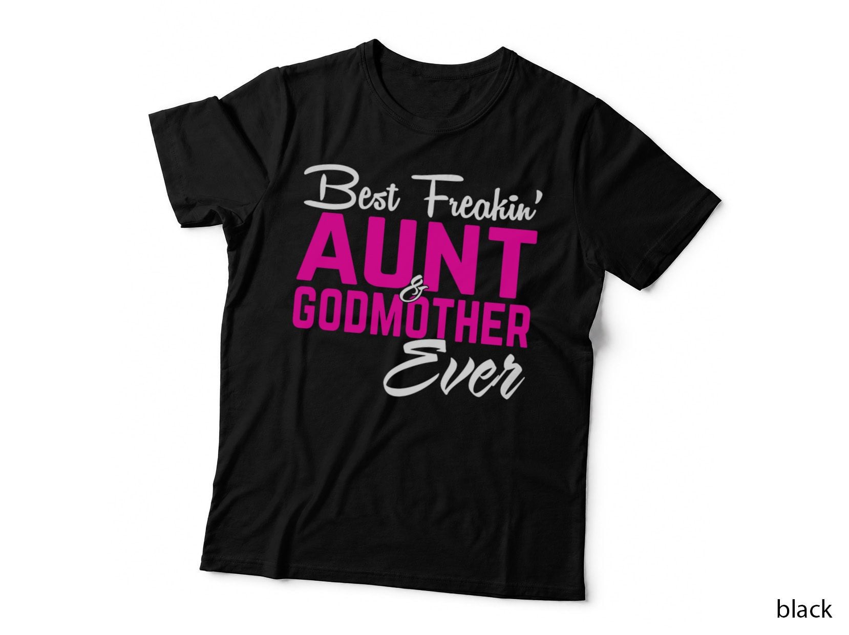Best Freakin Aunt and Godmother Ever Hoodie Gifts Funny T-Shirt