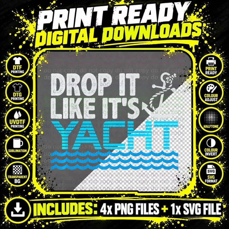 Drop It Like It's Yacht Funny Yacht Boating Tshirt Png SVG Digital Bundle