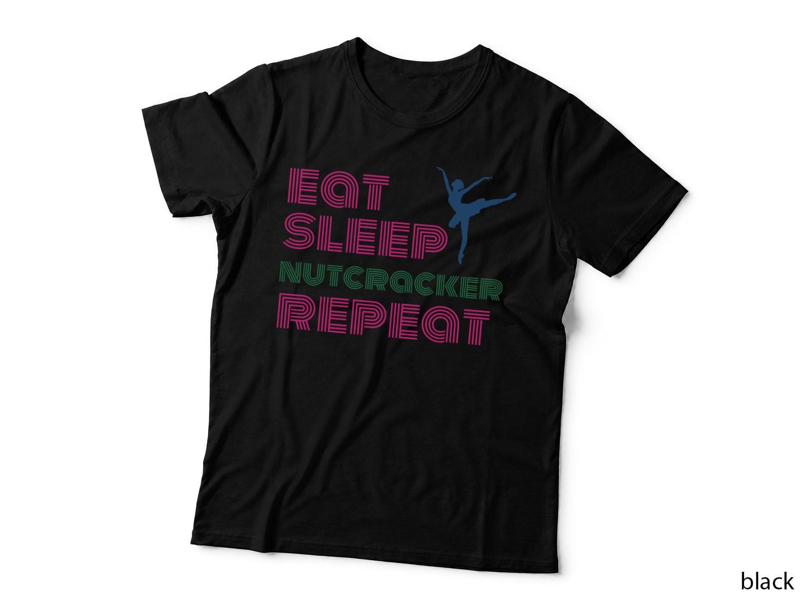 Eat Sleep Nutcracker Repeat Ballet Performance Funny Gift T-Shirt