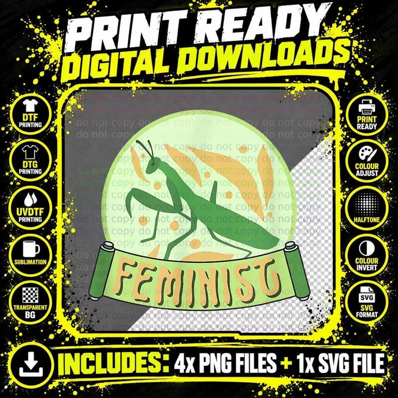 Feminist Praying Mantis Funny Angry Feminism T-Shirt Png SVG Digital Bundle