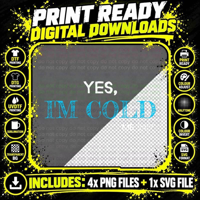 Freezing Funny Sarcastic Yes I'm Cold Me 24 7 Pullover Png SVG Digital Bundle