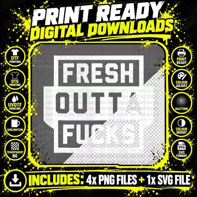 Fresh Outta Fcks Funny Sarcasm Meme Men Women Png SVG Digital Bundle