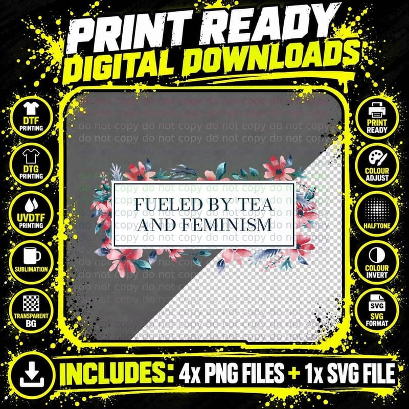 Fueled by Tea and Feminism Funny Feminist Humor Png SVG Digital Bundle