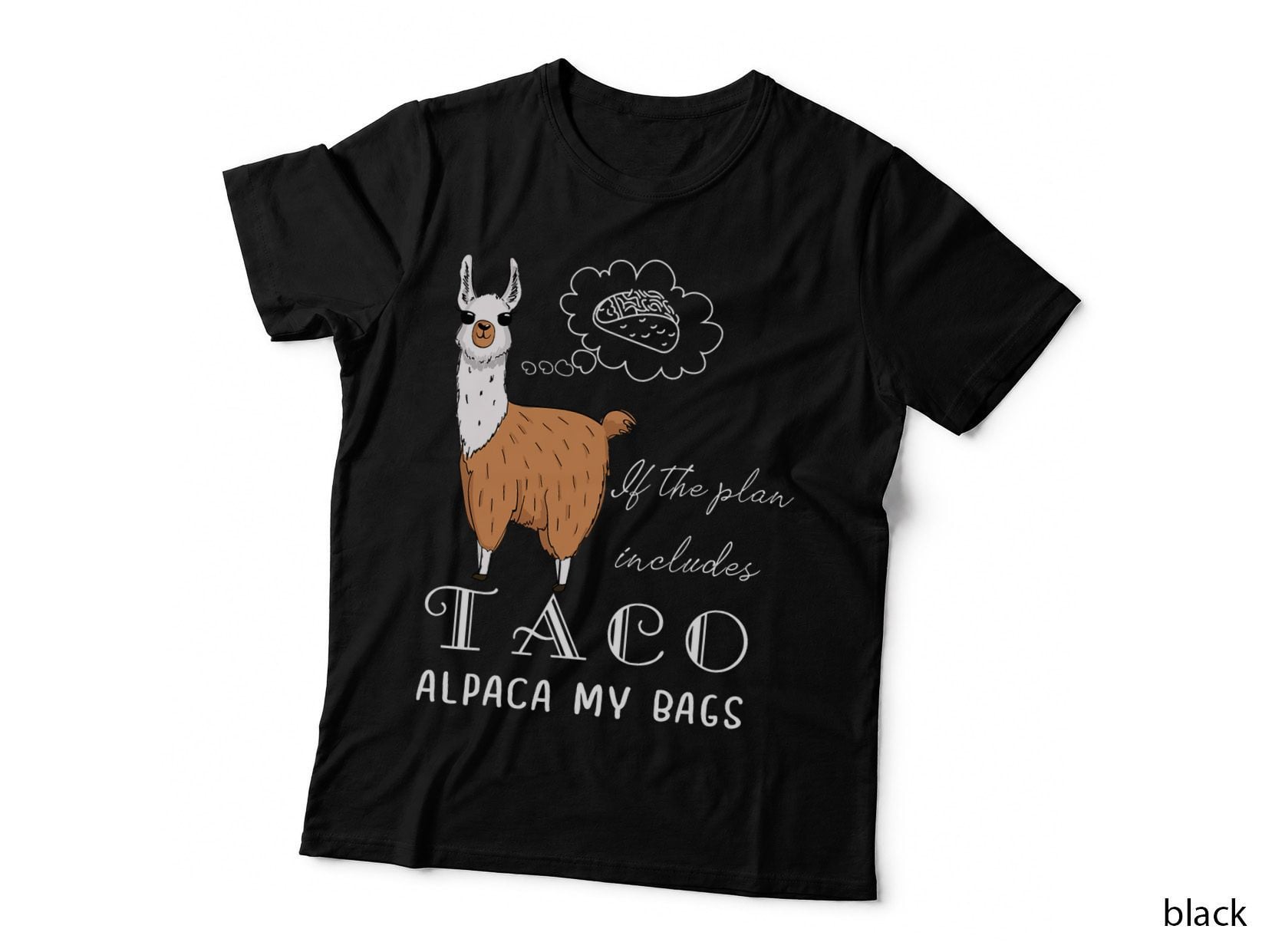 Funny Alpaca If the Plan Includes Tacos Alpaca My Bags T-Shirt