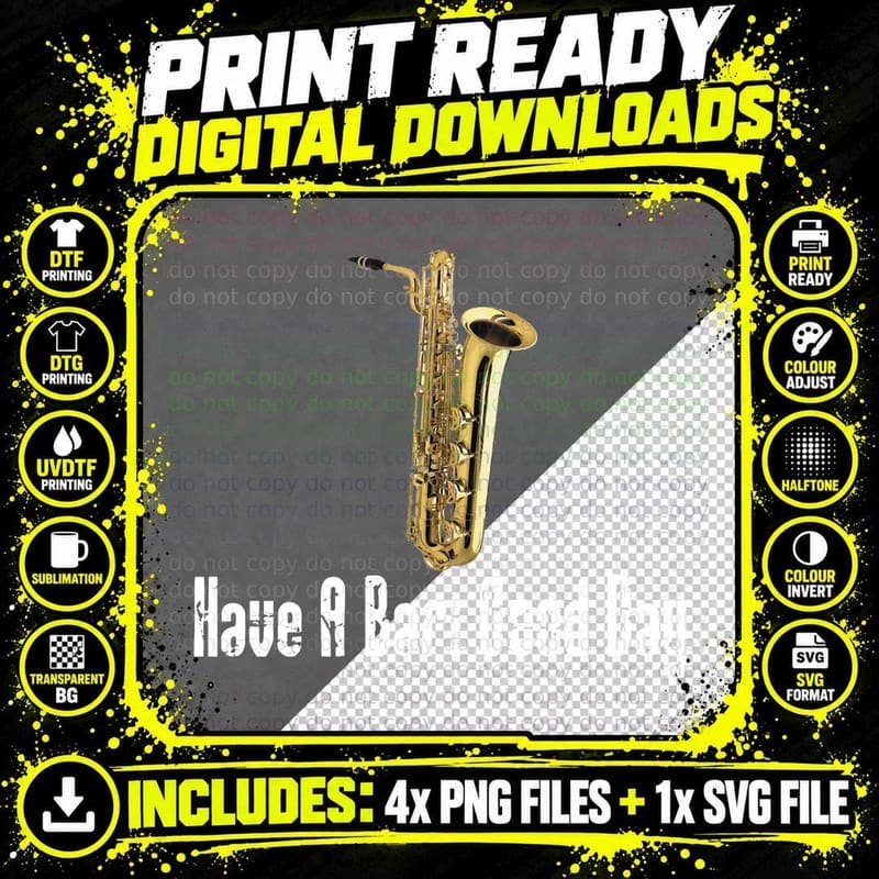 Funny Baritone Saxophone, Have a Bari Good Day Png SVG Digital Bundle