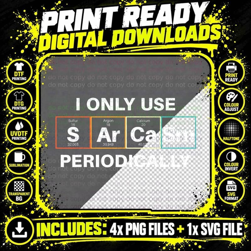 Funny Chemistry Humorous I Only Use Sarcasm Periodically Png SVG Digital Bundle