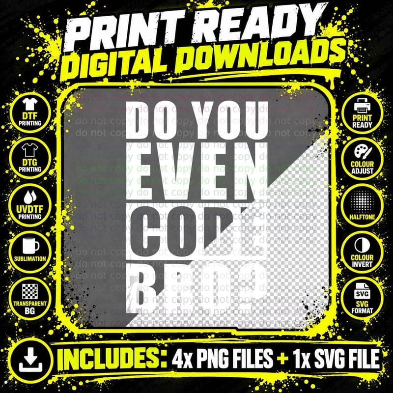 Funny Coding Hacker Do You Even Code Bro, Funny, Humor Png SVG Digital Bundle