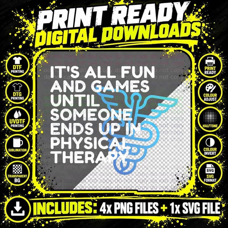 Funny Doctor of Physical Therapy, Fun and Games, PT Png SVG Digital Bundle