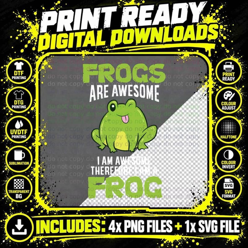 Funny Frogs Are Awesome I'm Awesome Therefore I Am a Png SVG Digital Bundle