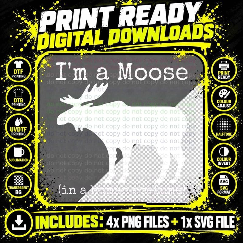 Funny Moose Hoodie I'm a Moose in a Human Costume Png SVG Digital Bundle