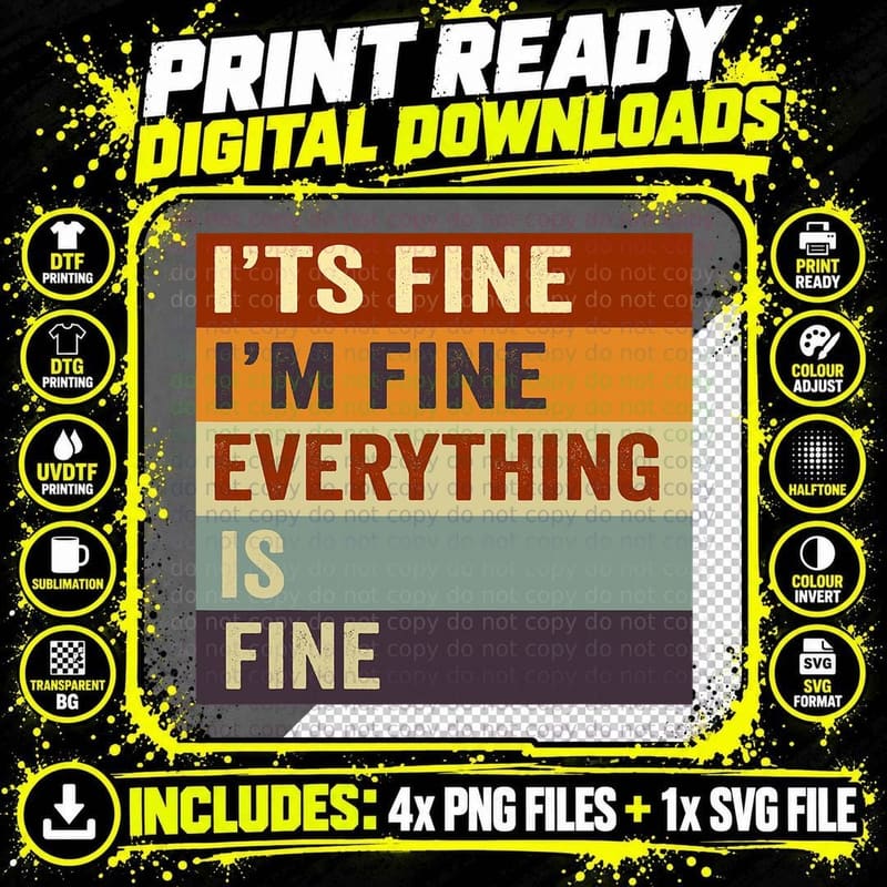 Funny Sarcastic Meme Humor Phrase, Everything Is Fine Png SVG Digital Bundle