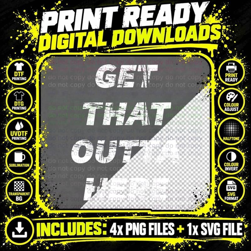 Get That OUTTA HERE - Hooded - Funny Sweaterpullover Png SVG Digital Bundle