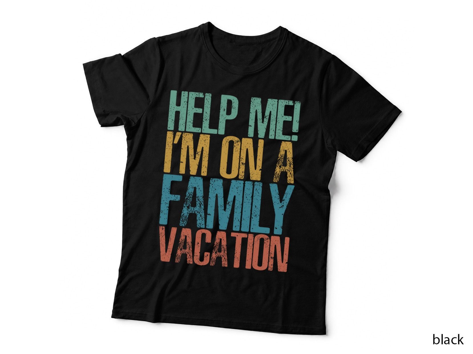 Help Me I'm on a Family Vacation Funny Sarcastic Holiday T-Shirt