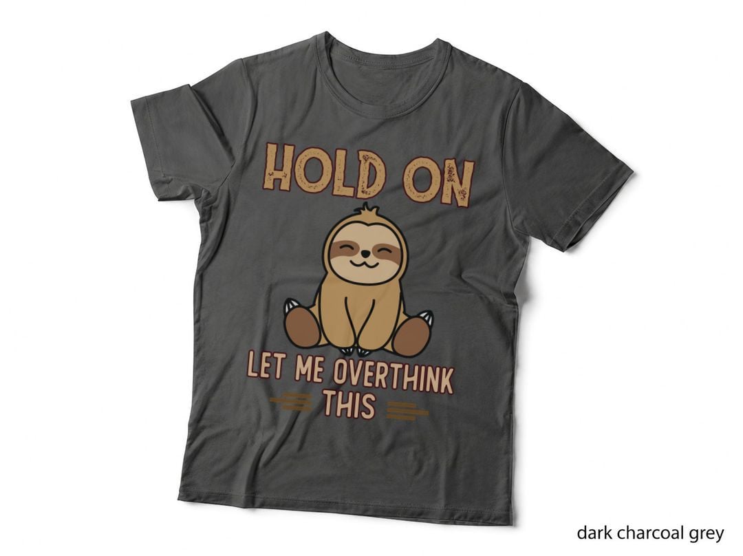 Hold on Let Me Overthink This, Funny Saying Pullover Hoodie T-Shirt
