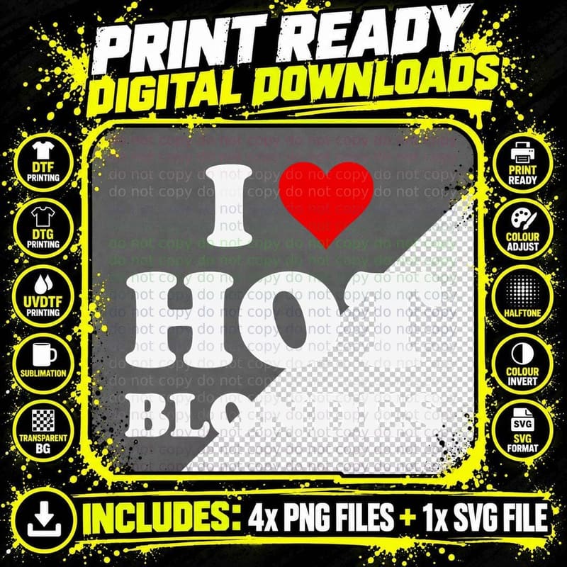 I Love Hot Blondes Funny Cool Blondie Pullover Hoodie Png SVG Digital Bundle