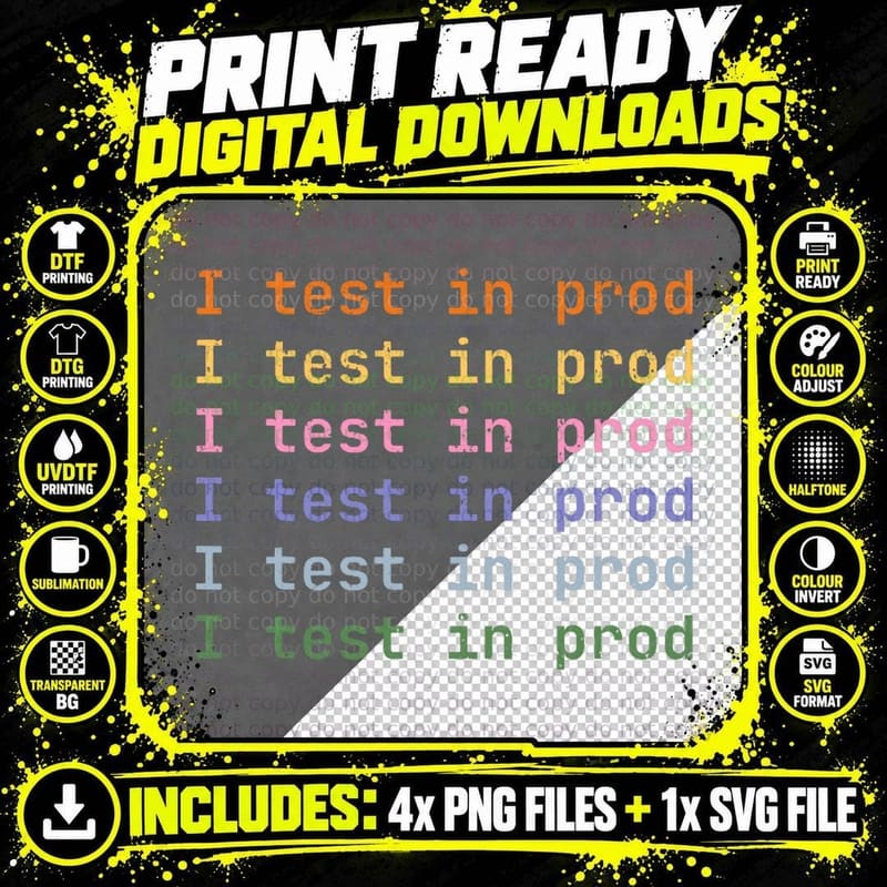 I Test in Prod Coding Humor Production Tonight T-Shirt Png SVG Digital Bundle