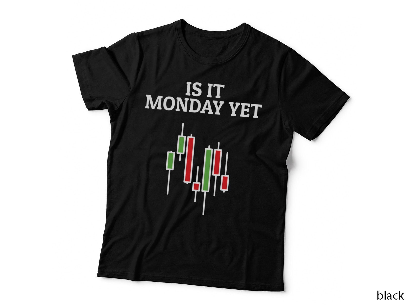 Is It Monday Yet Hoodie Funny Stock Market Traders Gift T-Shirt
