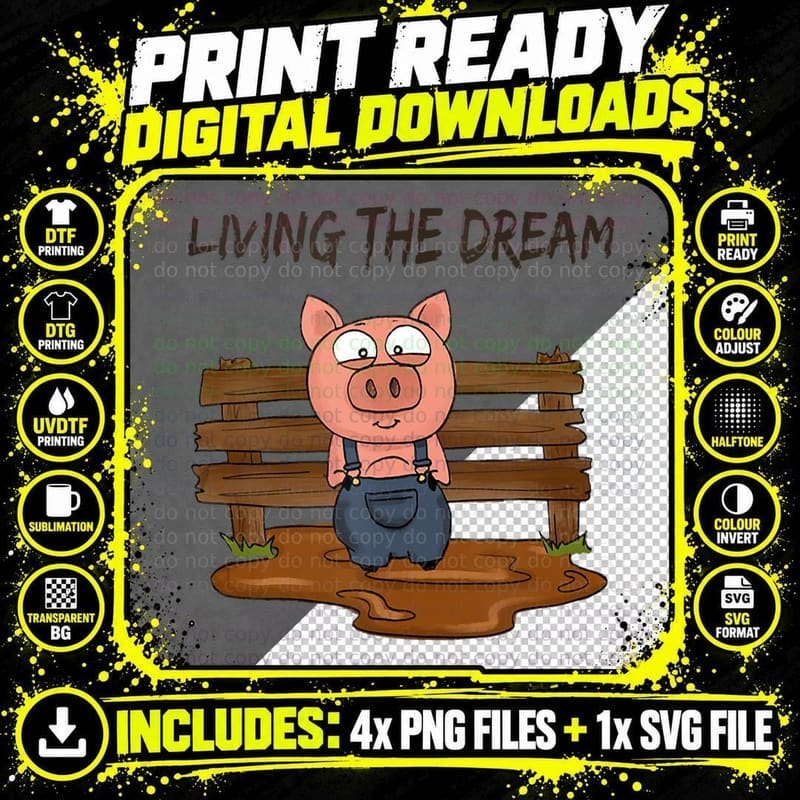 Living the Dream - Meme - Pun - Pig in Mud - Farm Life Png SVG Digital Bundle