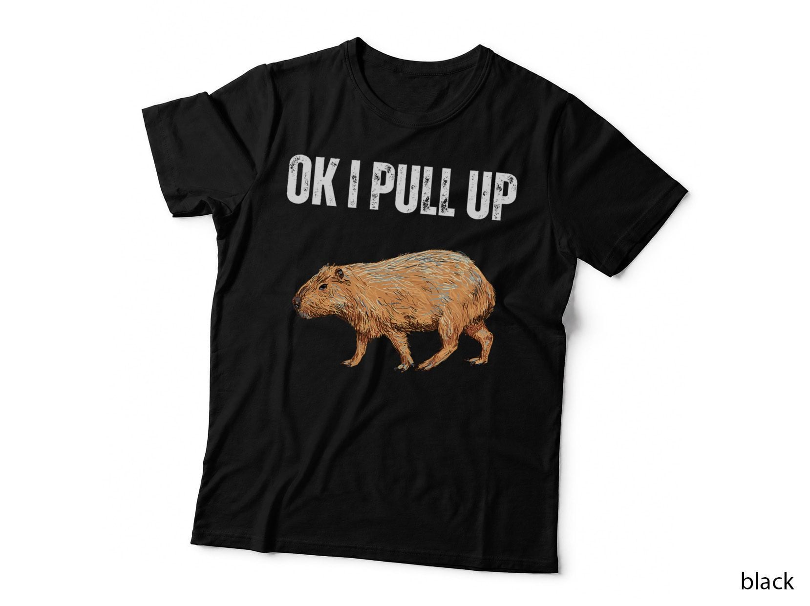 Ok I Pull up Capybara Shirt Funny Capybara Meme Ok I Pull up T-Shirt