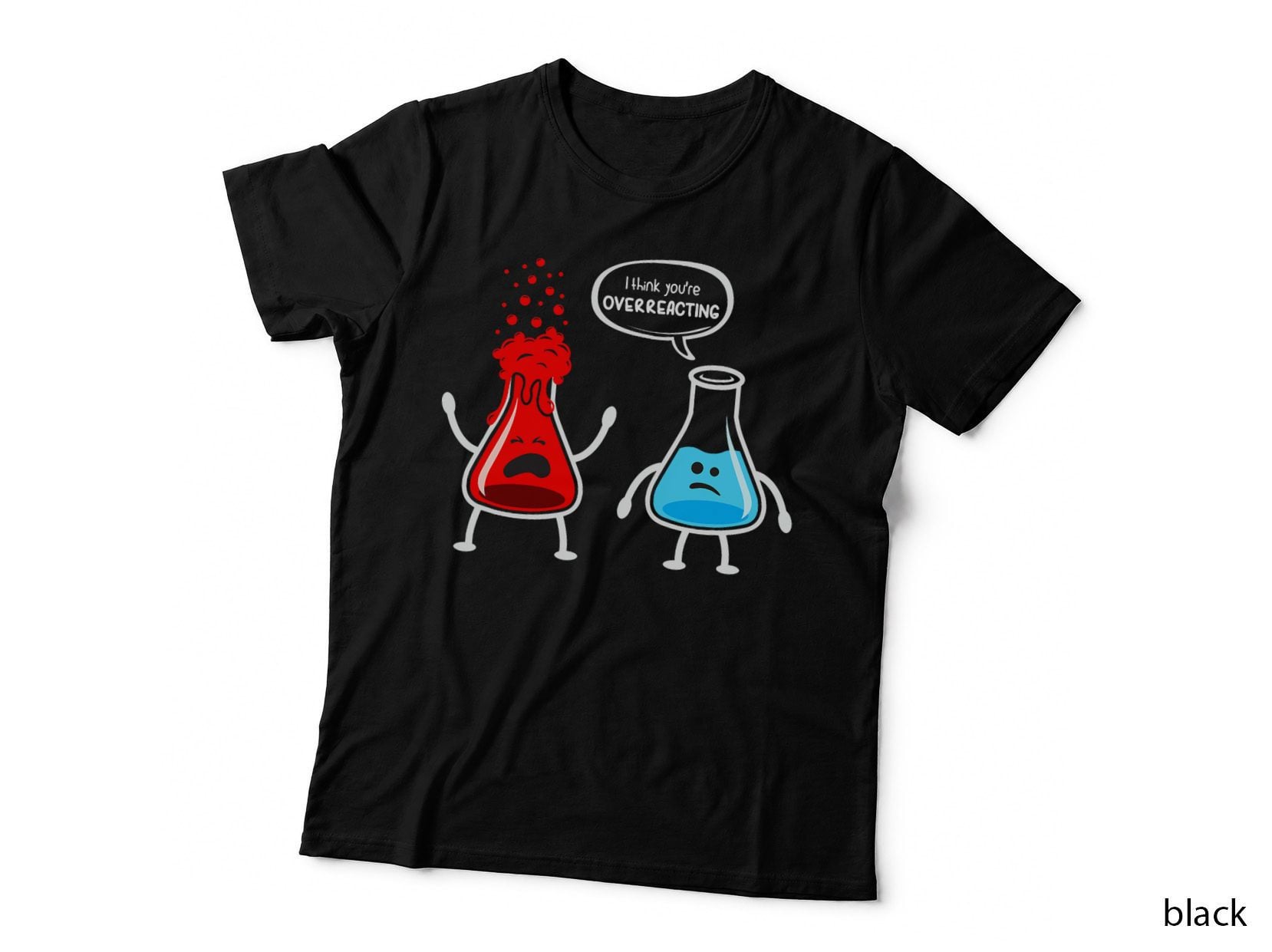 Overreacting Funny Chemistry Nerd - Classic Fit, Round Neck T-Shirt