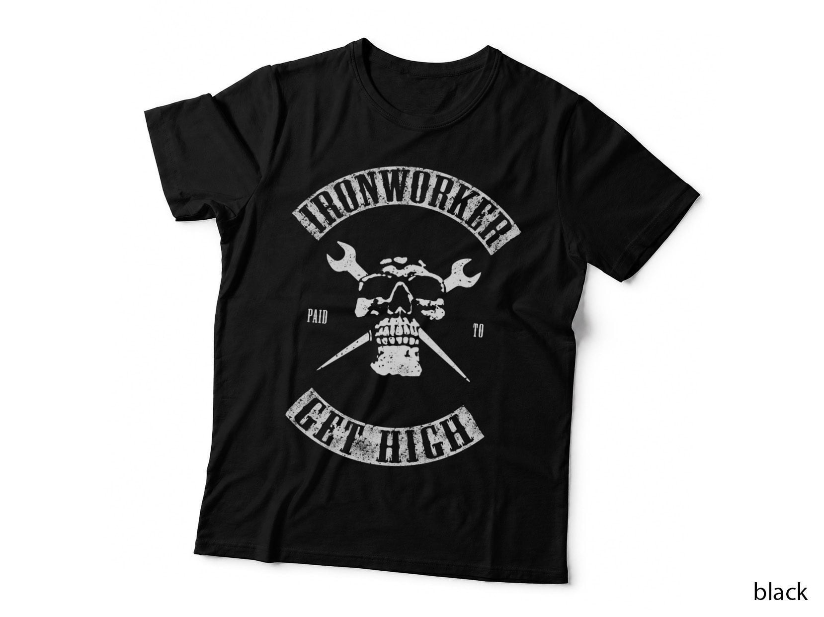 Paid to Get High Funny Ironworker Pullover Hoodie, Joke Gift T-Shirt