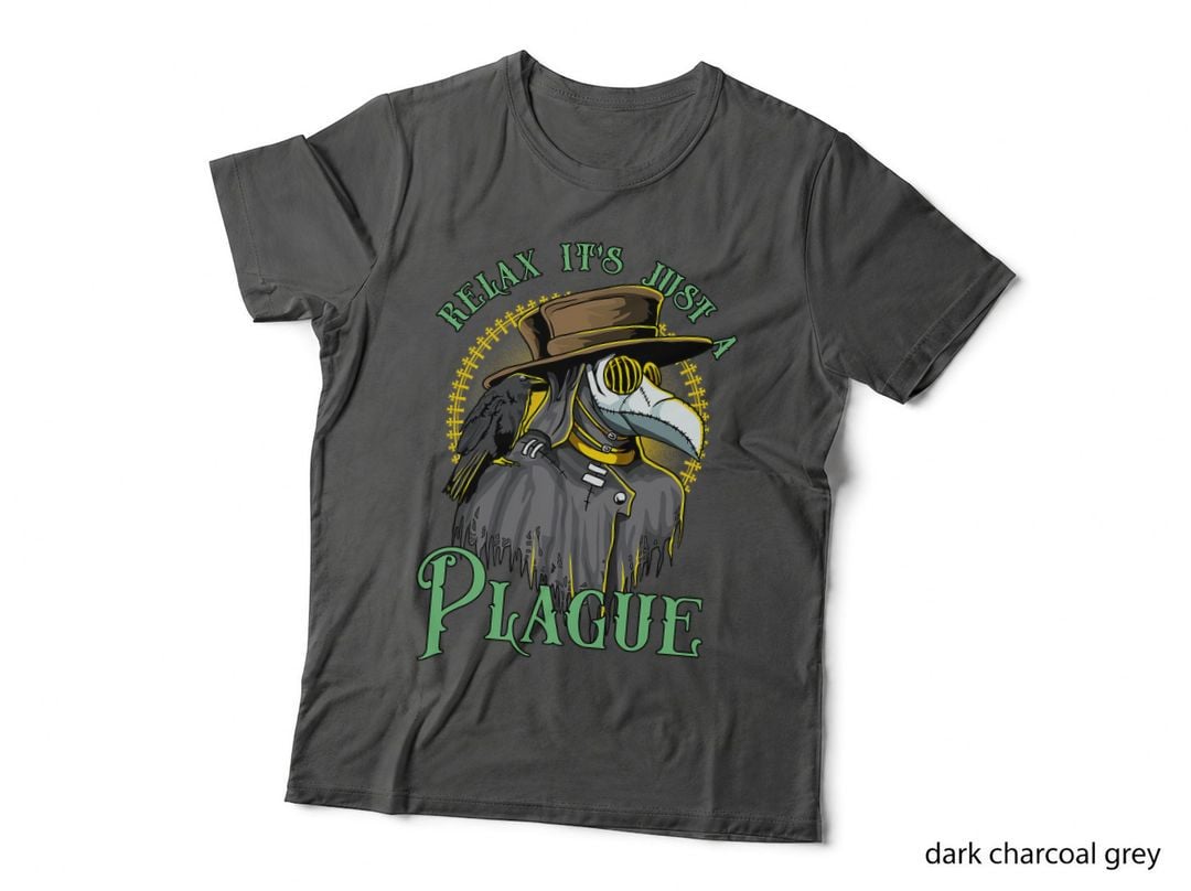 Relax It's Just a Plague Funny Doctor Middle Age Medicine T-Shirt