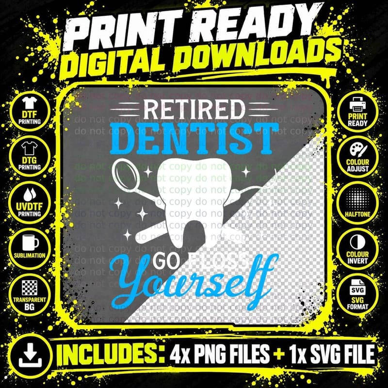 Retired Dentist Shirt Funny Dentist Retirement Gift Png SVG Digital Bundle
